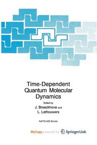 Time-Dependent Quantum Molecular Dynamics