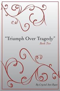 Triumph Over Tragedy