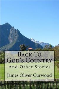 Back To God's Country And Other Stories