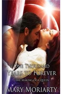 One Thousand Years to Forever