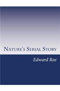 Nature's Serial Story