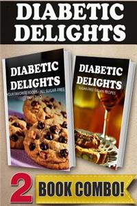 Your Favorite Foods - All Sugar-Free Part 2 and Sugar-Free Italian Recipes: 2 Book Combo