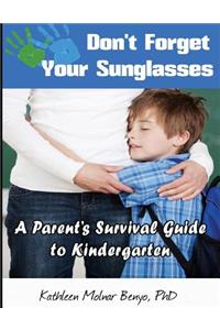 Don't Forget Your Sunglasses