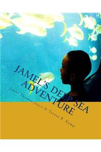 Jamel's Deep Sea Adventure