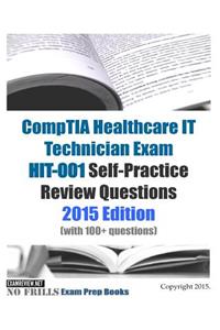 CompTIA Healthcare IT Technician Exam HIT-001 Self-Practice Review Questions