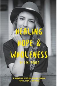 Healing, Hope, and Wholeness