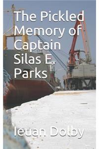 Pickled Memory of Captain Silas E. Parks