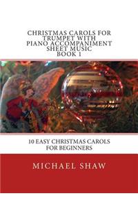 Christmas Carols For Trumpet With Piano Accompaniment Sheet Music Book 1