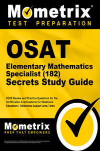OSAT Elementary Mathematics Specialist (182) Secrets Study Guide