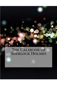 The Casebook of Sherlock Holmes