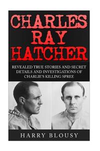 Charles Ray Hatcher