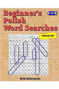 Beginner's Polish Word Searches - Volume 1