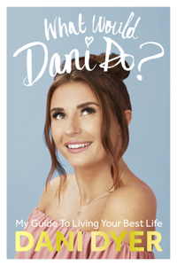 What Would Dani Do?