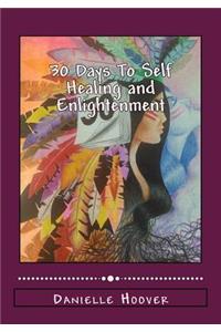 30 Days To Self Healing and Enlightenment