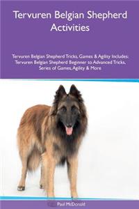 Tervuren Belgian Shepherd Activities Tervuren Belgian Shepherd Tricks, Games & Agility. Includes