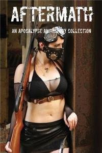 Aftermath An Apocalypse Anthology Collection