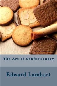 The Art of Confectionary
