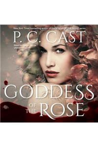 Goddess of the Rose Lib/E