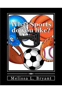 What Sports do you like?