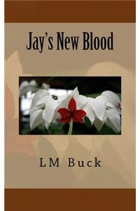 Jay's New Blood