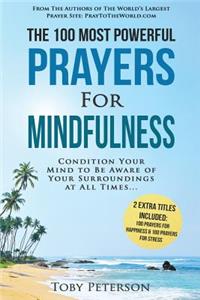 Prayer the 100 Most Powerful Prayers for Mindfulness 2 Amazing Bonus Books to Pray for Happiness & Stress