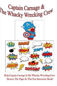Captain Carnage & The Whacky Wrecking Crew