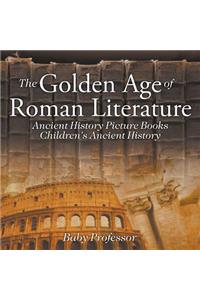 Golden Age of Roman Literature - Ancient History Picture Books Children's Ancient History