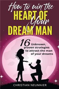 How to win the heart of your dream man