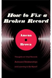 How to Fix a Broken Record