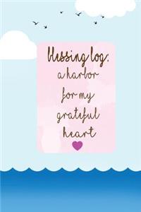 blessing Log A Harbor for my grateful heart