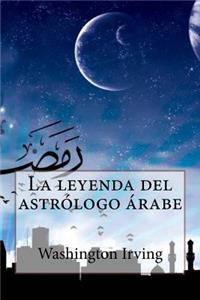 La leyenda del astrologo arabe