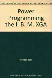 Power Programming the I. B. M. XGA