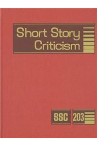 Short Story Criticism, Volume 203: Excerpts from Criticism of the Works of Short Fiction Writers