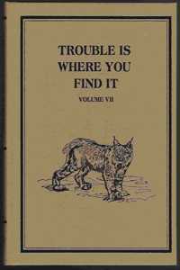 Trouble Is Where You Find It