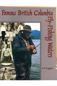 Famous British Columbia Fly-Fishing Waters