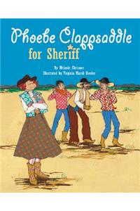 Phoebe Clappsaddle for Sheriff