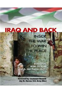 Iraq and Back: Inside the War to Win the Peace