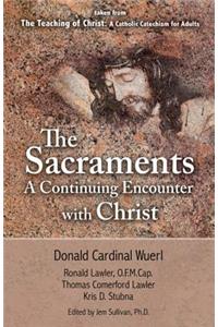 Sacraments a Continuing Encounter with Christ