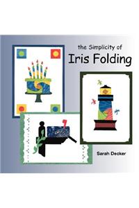 The Simplicity of Iris Folding