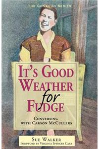 It's Good Weather for Fudge: Conversing with Carson McCullers