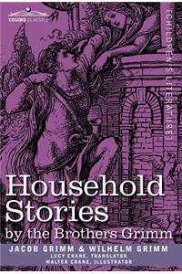 Household Stories by the Brothers Grimm