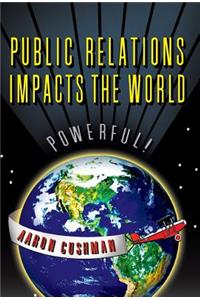 Public Relations Impacts the World