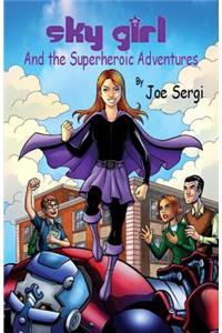 Sky Girl and the Superheroic Adventures