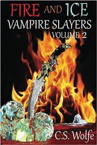 Fire and Ice 2: Vampire Slayers: Volume 2