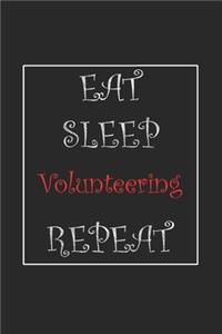 Eat Sleep Volunteering Repeat Journal Gift