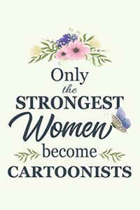 Only The Strongest Women Become Cartoonists