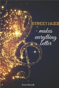 Street Jazz Makes Everything Better