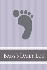 Baby's Daily Log Notebook Tracker for Newborn and Toddler