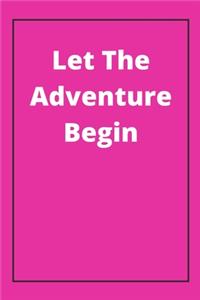 Let The Adventure Begin