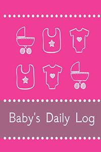 Baby's Daily Log Notebook Tracker for Newborn and Toddler